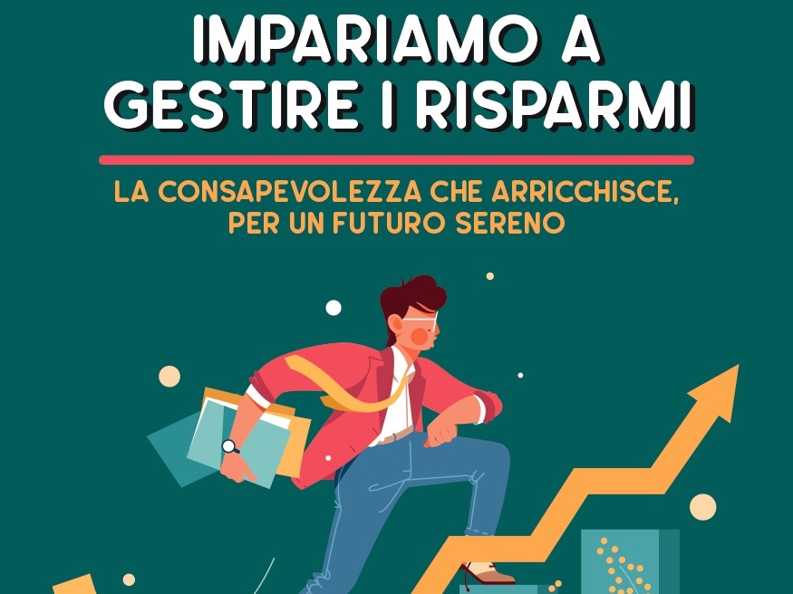 ULTIMO INCONTRO "Impariamo a gestire i risparmi"