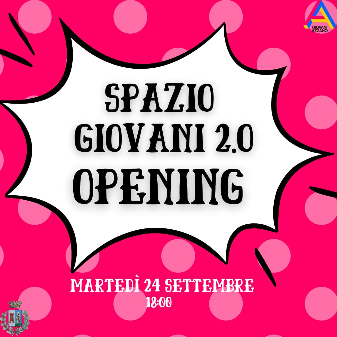 SPAZIO GIOVANI 2.0 Opening