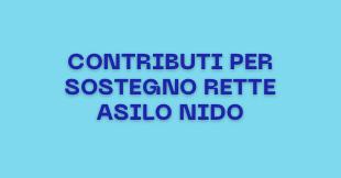 Contributi a sostegno rette ASILI NIDO a.s. 2024/2025