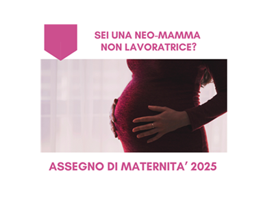 Assegno di maternità 2025 per neo-mamme NON lavoratrici